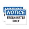 Signmission Fresh Water Only, 5 in W x Rectangle, Vinyl Decal OS-2PACK-NS-D-35-L-12922 - alternate 1
